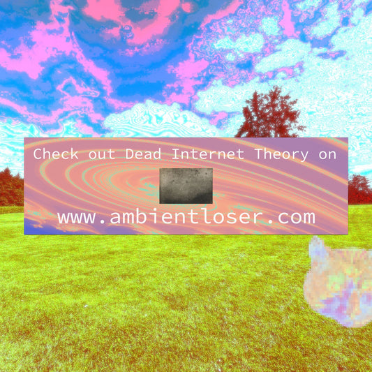 dead_internet_theory_car_magnet - www.ambientloser.com Design